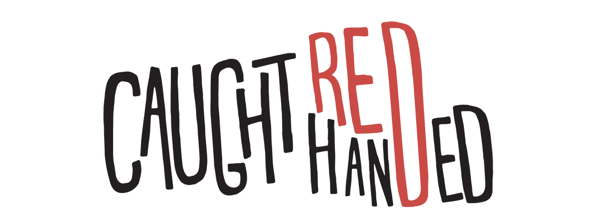 caught red handed logo